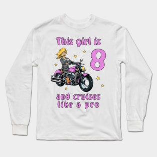 Girl eight years old - 8th birthday motorcycle Long Sleeve T-Shirt